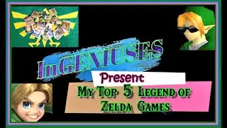 My Personal Top 5 Legend of Zelda Games * Zelda 35th Anniversary Commemoration