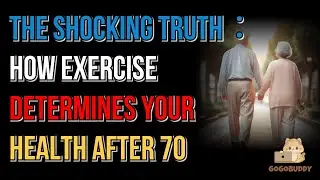 The Shocking Truth：How Exercise Determines Your Health After 70