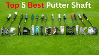 Top 5 Putter Shafts RANKED Best for Golfers
