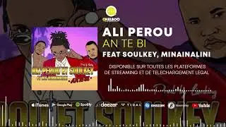 ALI P&Eacute;ROU - AN TE BI (FEAT SOULKEY & MINAIBALINI) (2020)