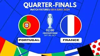 QUARTER FINAL UEFA EURO 2024 MATCH SCHEDULE & PREDICTION | PORTUGAL VS FRANCE