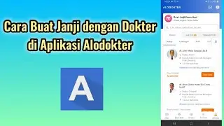 Cara Buat Janji dengan Dokter di Aplikasi Alodokter