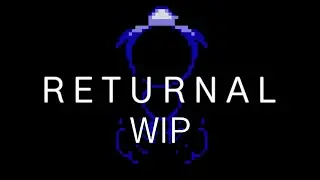 Returnal Full Charted | Work In Progress