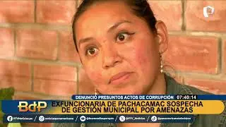 Exfuncionaria de Pachacamac sospecha de gesti&oacute;n municipal por amenazas en su contra