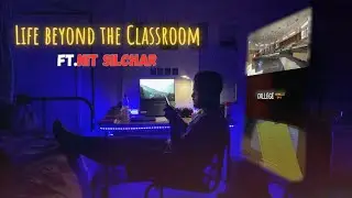 Day in life of an engineering student in NIT SILCHAR | Better scenes than IITs?
