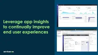Leverage app insights to continually improve end user experiences