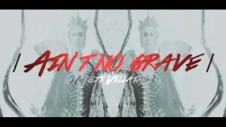 // Multi-Villains // Ain't no Grave