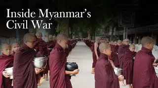 Inside Myanmar's Civil War | Documentary