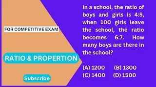 In a school, the ratio of boys and girls is 4:5, when 100 girls leave the school, the ratio become