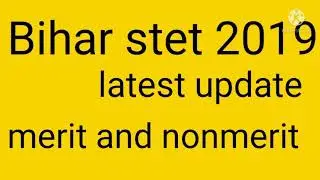 Bihar STET latest update 2019,   merit list & Non merit list