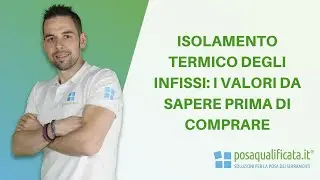 Isolamento termico infissi: ecco i valori da conoscere prima di acquistare le tue nuove finestre