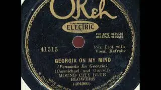 GEORGIA ON MY MIND by THE MOUND CITY BLUE BLOWERS on OKEH