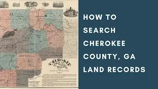 How to Search Cherokee County Georgia Land Records Online (Genealogy)