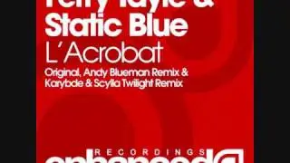 Ferry Tayle & Static Blue - L'Acrobat (Andy Blueman Remix)