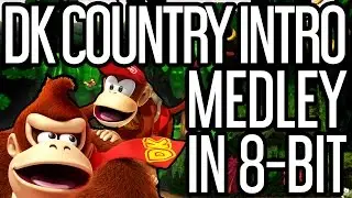 Donkey Kong Country 1, 2 & 3 - Intro Medley in 8-bit (NES)