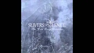 Slivers of Silence - All the Good