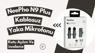 NeePho N9 Plus Kablosuz Yaka Mikrofonu Kutu Açılım Ve İnceleme Cep Telefonu İçin