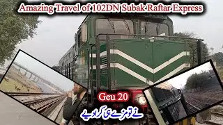 Amazing Travel of 102 DN Subak Raftar Express #paktrainz