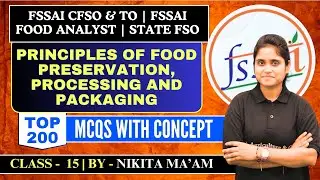 Principles of Food Preservation, Processing and Packaging MCQs | FSSAI CFSO & State FSO Exam