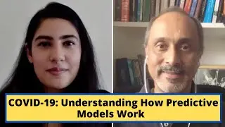 COVID-19: Understanding How Predictive Models Work | Gautam Menon