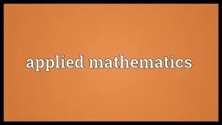 Applied mathematics Meaning