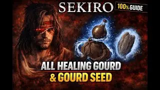 SEKIRO SHADOWS DIE TWICE ALL GOURD SEED LOCETION HINDI GUIDE