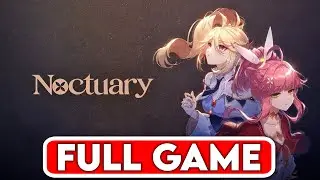 NOCTUARY Gameplay Walkthrough (All Missions) FULL GAME - No Commentary