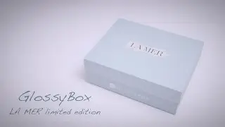 Glossybox Unboxing - LA MER limited edition-