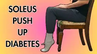 Can Soleus Push Ups Help Diabetes? A Simple Way to Lower Blood Sugar While Sitting