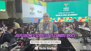 Reflexiones sobre la 17 Cumbre BRICS de R&iacute;o de Janeiro