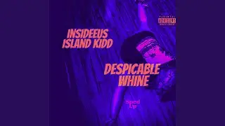 Despicable Whine - Sped Up