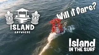 ISLAND ANYWHERE | Island in the surf