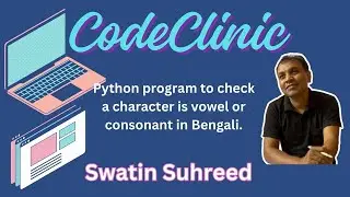 A Python program to check a given character is vowel or consonant in Bengali.