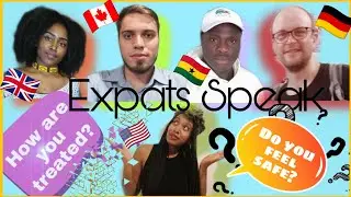 BEING Expats| Is There Racism & Discrimination Abroad? | How Safe Do We Feel?