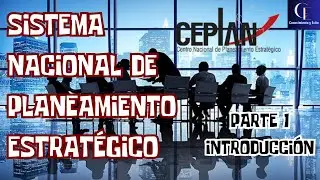 SISTEMA NACIONAL DE PLANEAMIENTO ESTRAT&Eacute;GICO | SINAPLAN - PARTE 1
