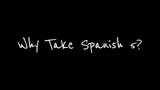 Why Take Spanish 5? | Elkins High School