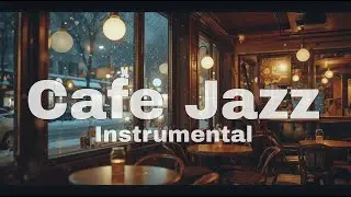 Late Night Winter Caf&eacute; Jazz &ndash; Live Music for Study & Work. Smooth Instrumental Ambience.