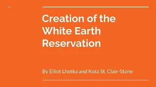 Creation of the White Earth Reservation
