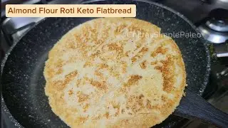 🌮 Almond Flour Roti | Keto Flatbread Recipe #KetoFlatbread #AlmondRoti #ketobread #lowcarbroti#paleo