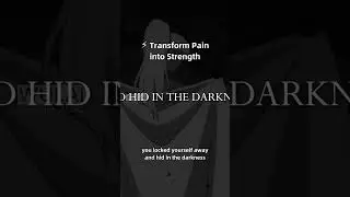 Transform your pain into strength #staydetermined #anime #animeinspiration