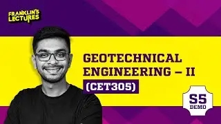 Geotechnical Engineering - 2 | B.Tech S5 Civil | Franklin's lectures | KTU 2019 Scheme