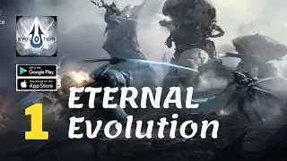 Eternal Evolution Gameplay Walkthrough (Android, iOS)