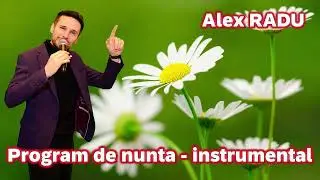 ALEX RADU ❌PROGRAM INSTRUMENTAL DE NUNTA ❌MUZICA DE PETRECERE LIVE
