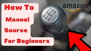 How To Manual Source For Amazon FBA -  Step By Step Tutorial