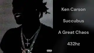 Ken Carson - Succubus (432hz)