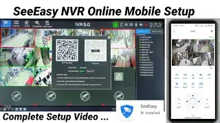 SeeEasy NVR Online Mobile Setup Video | SeeEasy NVR को मोबाइल में कैसे चलाएं | #SeeEasy #Nvr #xvr