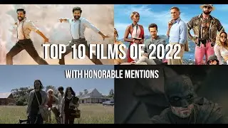 Top 10 Films of 2022 with Honorable Mentions
