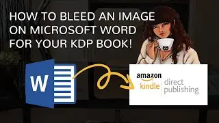 How Amazon KDP indie authors can bleed an image in Microsoft Word!  📚