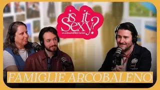 Famiglie Arcobaleno // IS IT SEXY? con Nick Cerioni