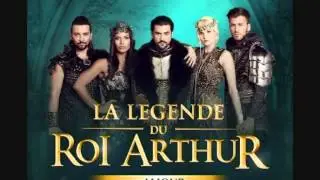 La l&eacute;gende du Roi Arthur - Advienne Que Pourra